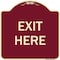 Signmission Designer Series Sign-Exit Here, Burgungy Heavy-Gauge Aluminum, 18" H, 18" L, BU-1818-9846 A-DES-BU-1818-9846 - alternate 1